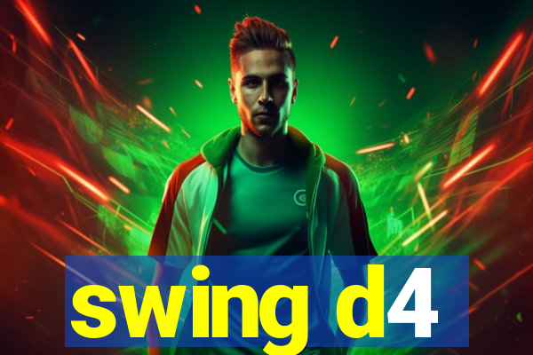 swing d4